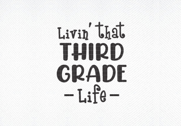 Exploring the Creative Potential of Livin That Third Grade Life SVG, PNG Files in Modern Design
