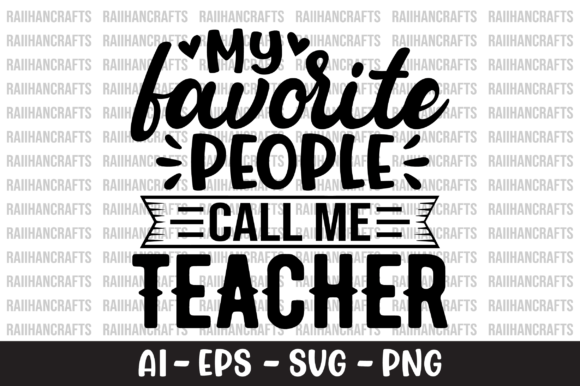 My Favorite People Call Me Teacher SVG: A Versatile Design for Every Occasion