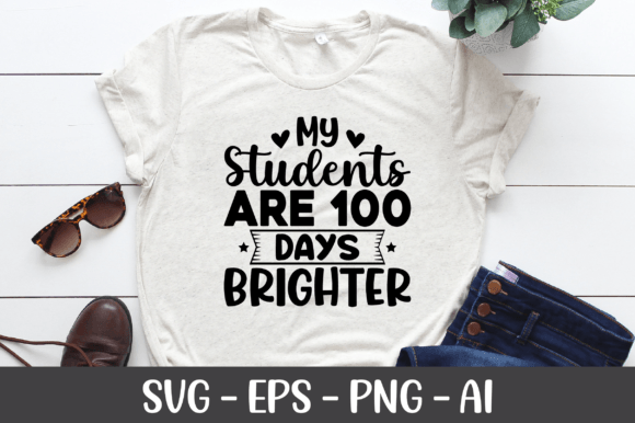 My Students Are 100 Days Brighter SVG