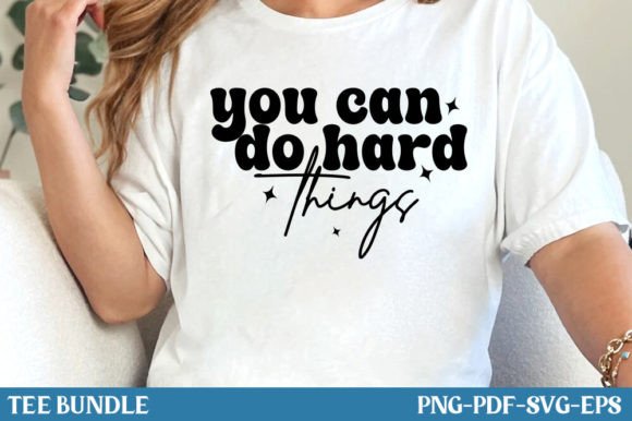 You Can Do Hard Things Motivational SVG: A Versatile Design Asset for Creators and Educators